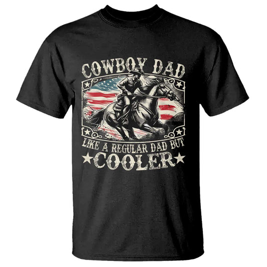 funny-cowboy-dad-like-a-regular-dad-but-cooler-t-shirt-western-country-dad-fathers-day