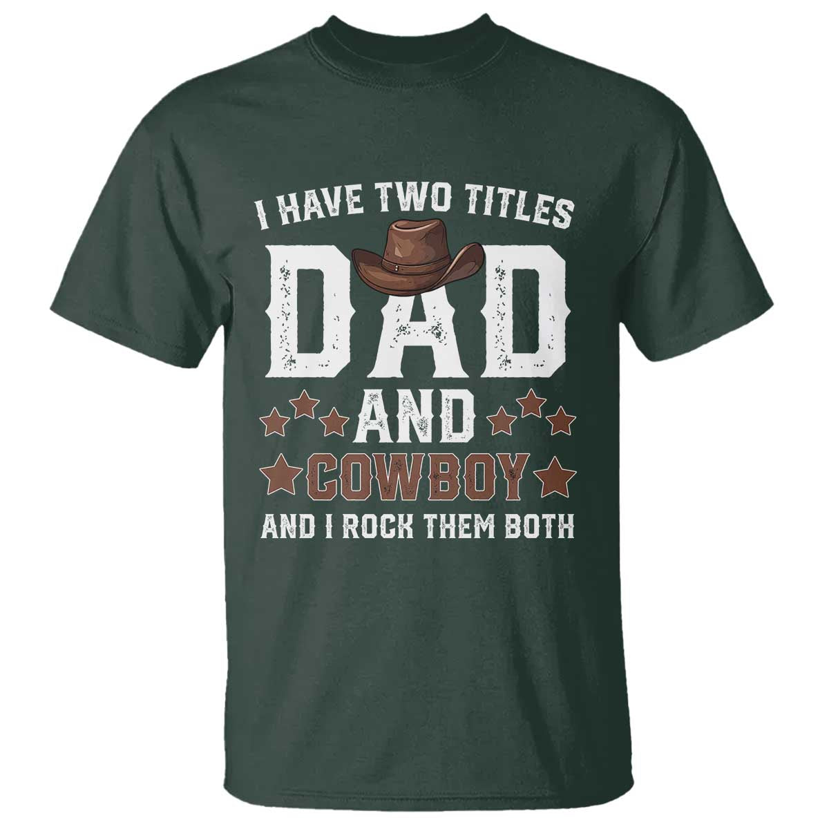 funny-i-have-two-titles-dad-and-cowboy-and-i-rock-them-both-t-shirt-western-dad-fathers-day