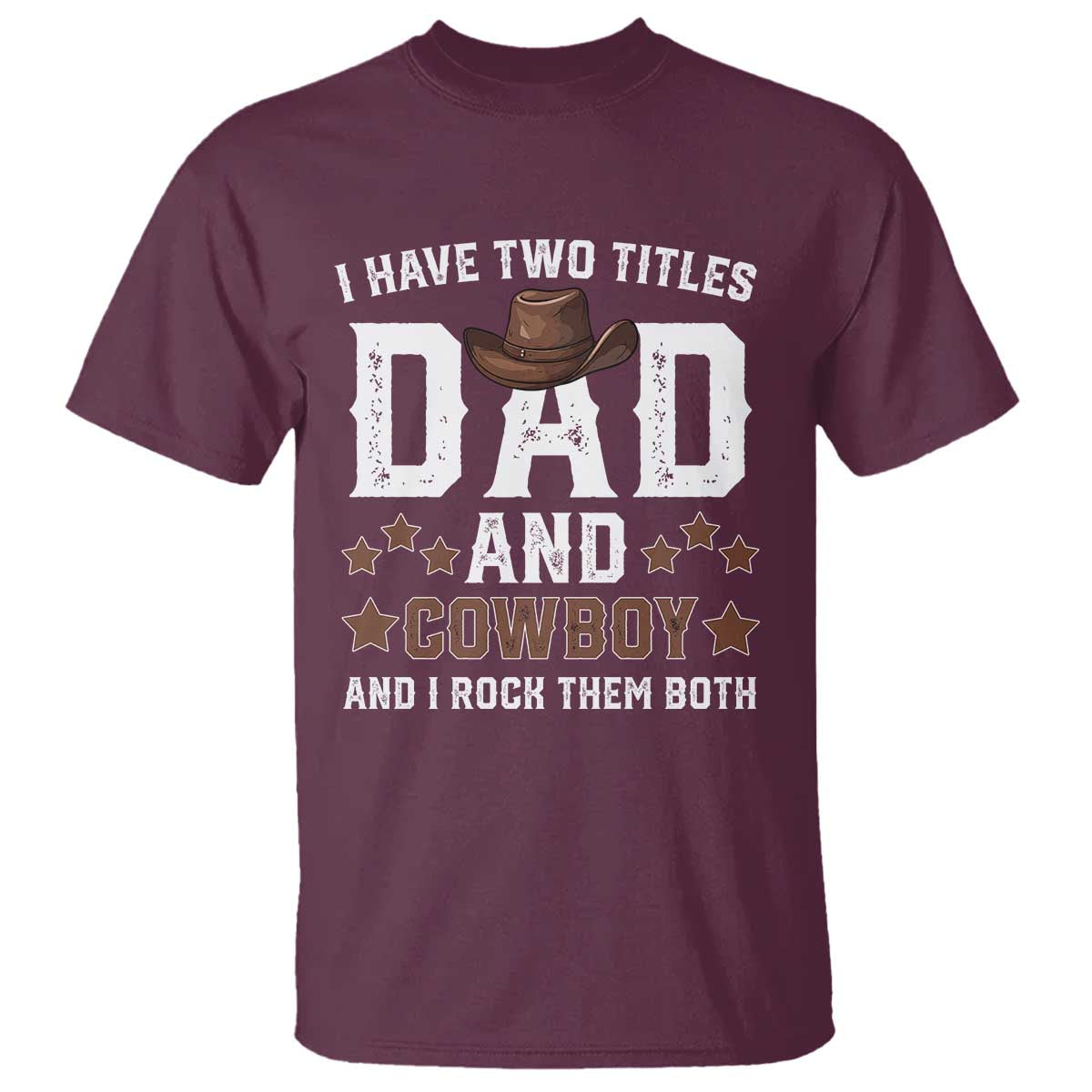 funny-i-have-two-titles-dad-and-cowboy-and-i-rock-them-both-t-shirt-western-dad-fathers-day