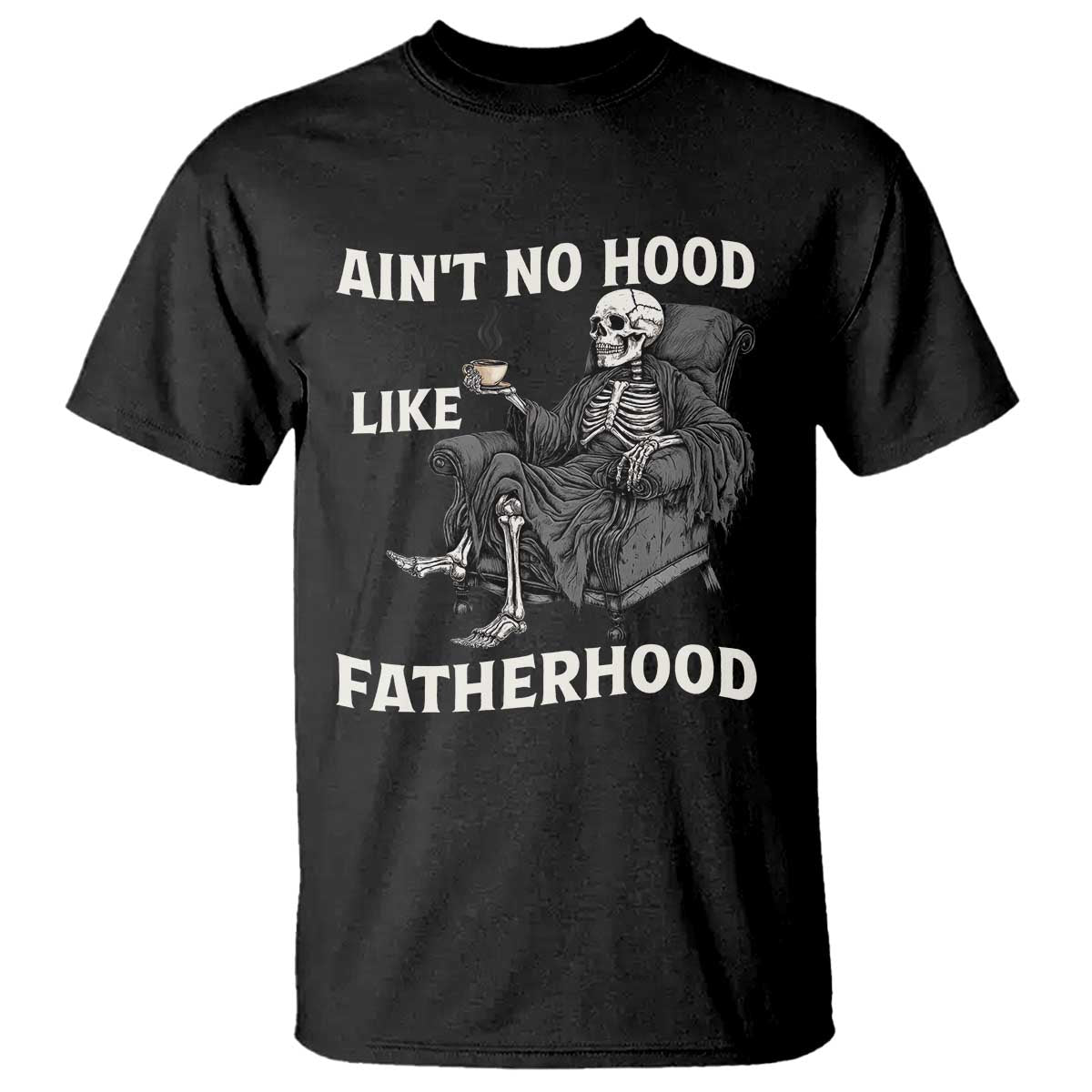 funny-aint-no-hood-like-fatherhood-t-shirt-skeleton-dad-fathers-day