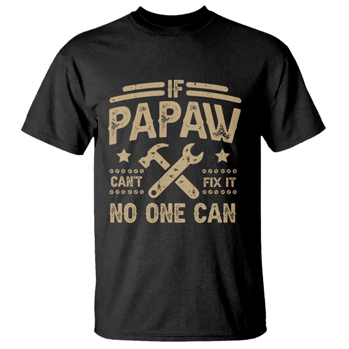 funny-if-papaw-cant-fix-it-no-one-can-t-shirt