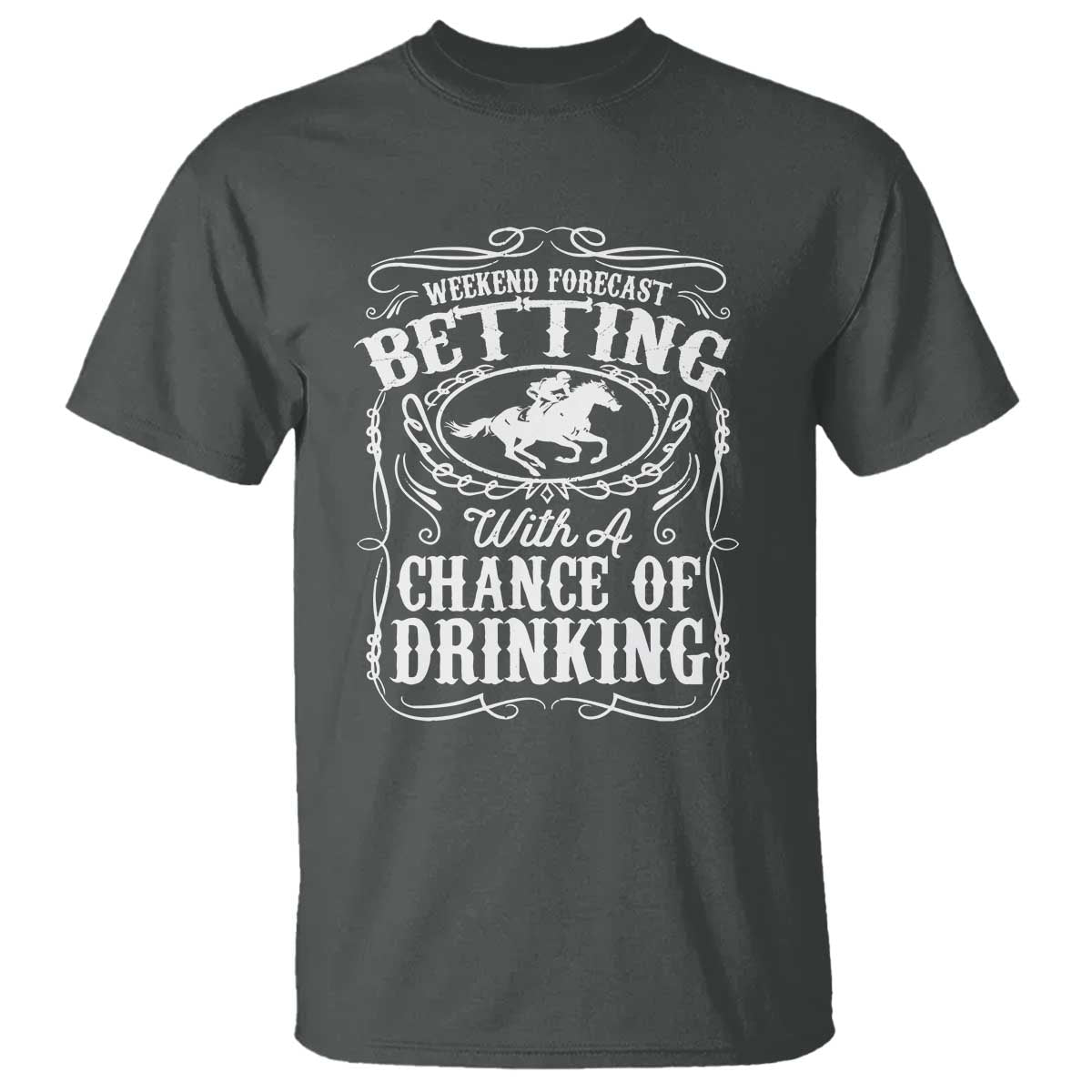 funny-horse-race-betting-t-shirt-weekend-forecast-betting-with-a-chance-of-drinking