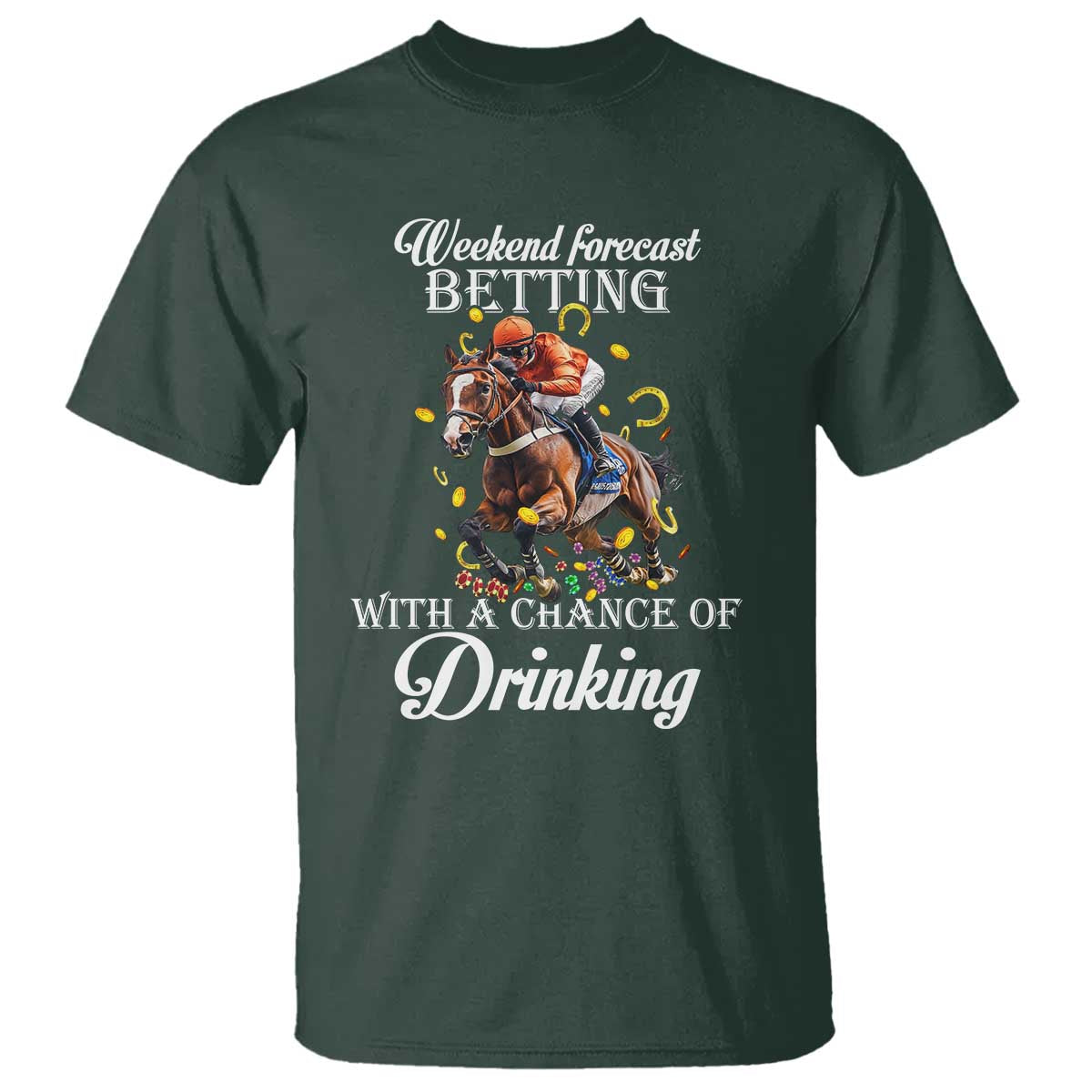 funny-weekend-forecast-betting-with-a-chance-of-drinking-t-shirt-horse-racing