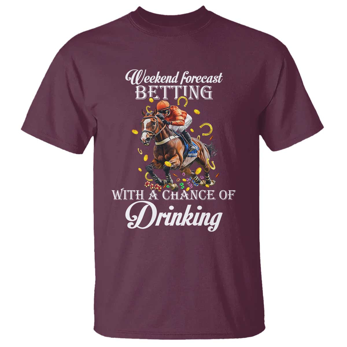 funny-weekend-forecast-betting-with-a-chance-of-drinking-t-shirt-horse-racing