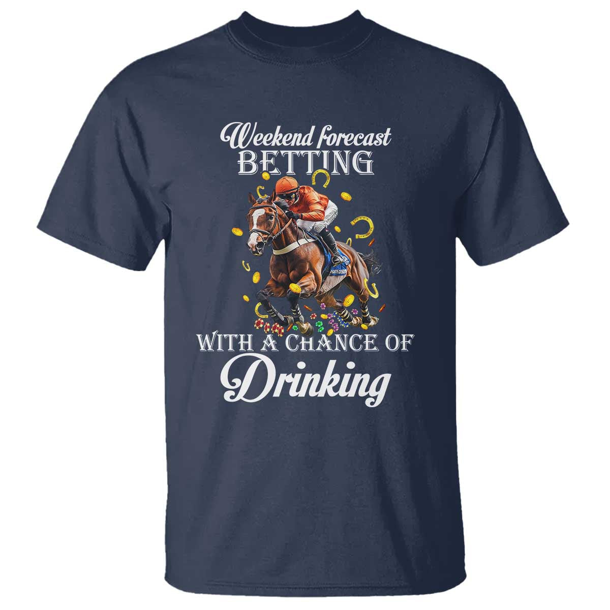 funny-weekend-forecast-betting-with-a-chance-of-drinking-t-shirt-horse-racing