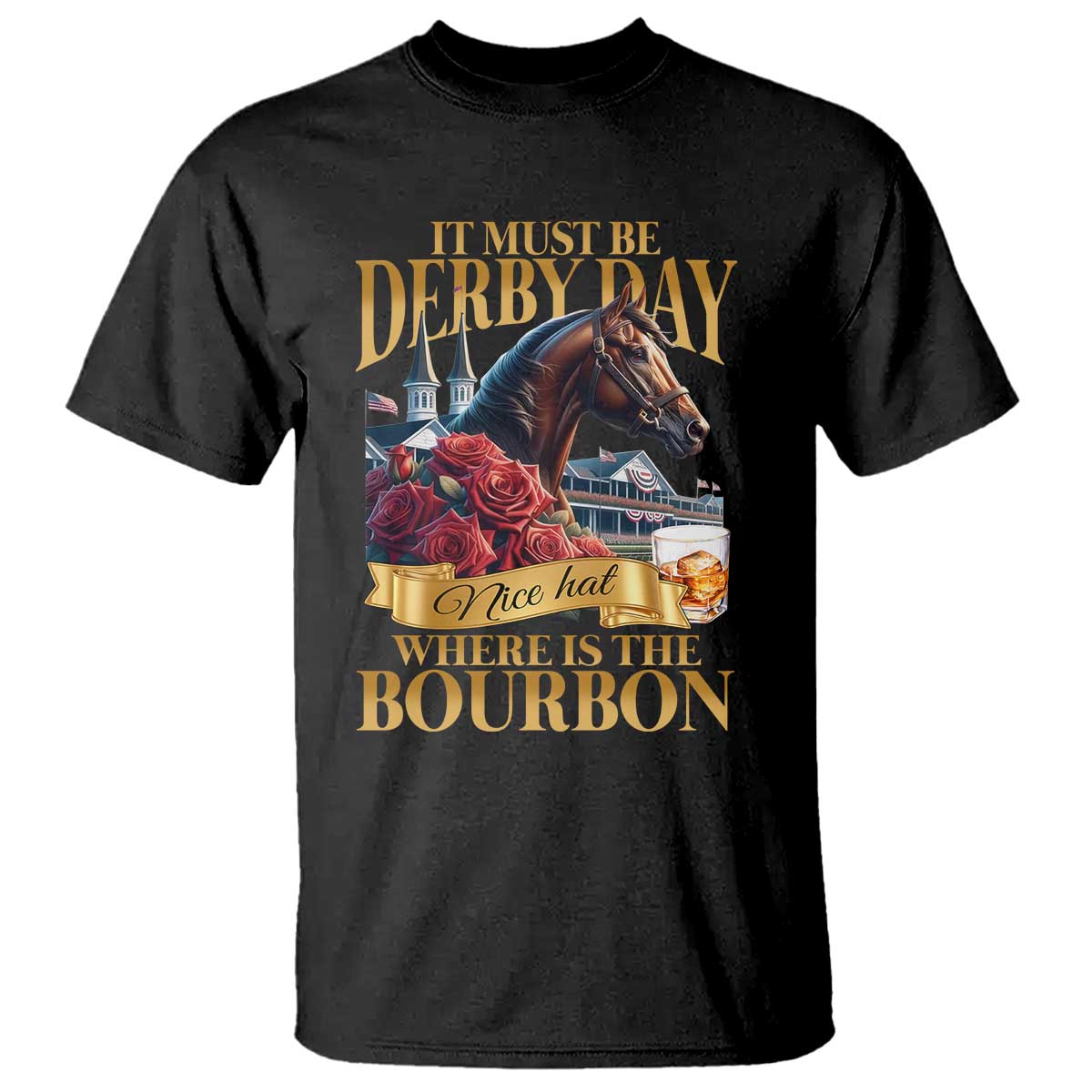 funny-horse-racing-derby-day-t-shirt-it-must-be-derby-day-nice-hat-where-is-the-bourbon