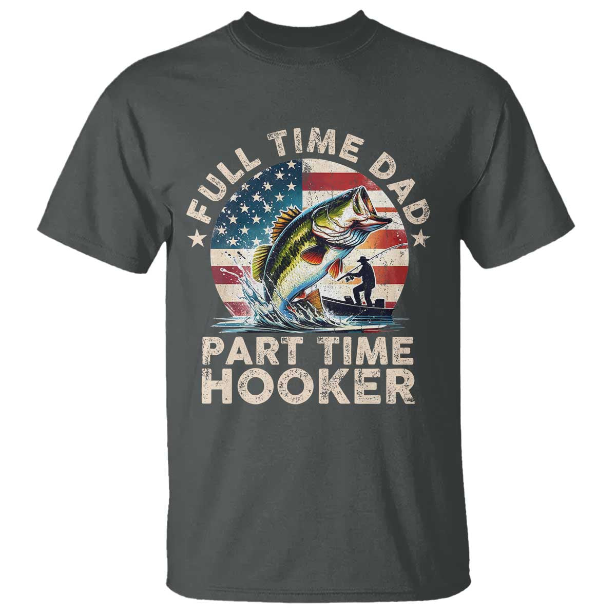 funny-full-time-dad-part-time-hooker-t-shirt-fishing-dad-american-flag