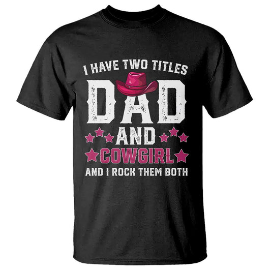 funny-i-have-two-titles-mom-and-cowgirl-and-i-rock-them-both-t-shirt-western-mom-mothers-day
