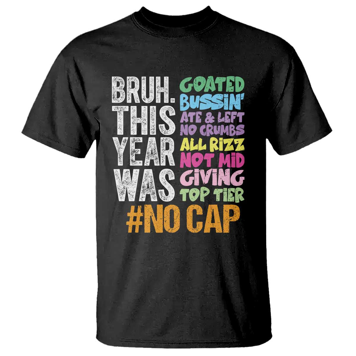 funny-bruh-this-year-was-goated-no-cap-t-shirt-last-day-of-school