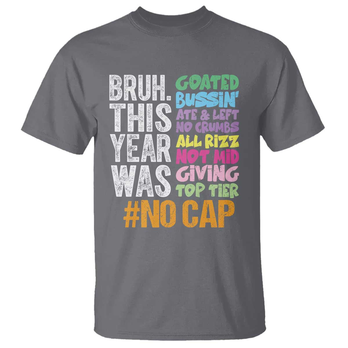 funny-bruh-this-year-was-goated-no-cap-t-shirt-last-day-of-school
