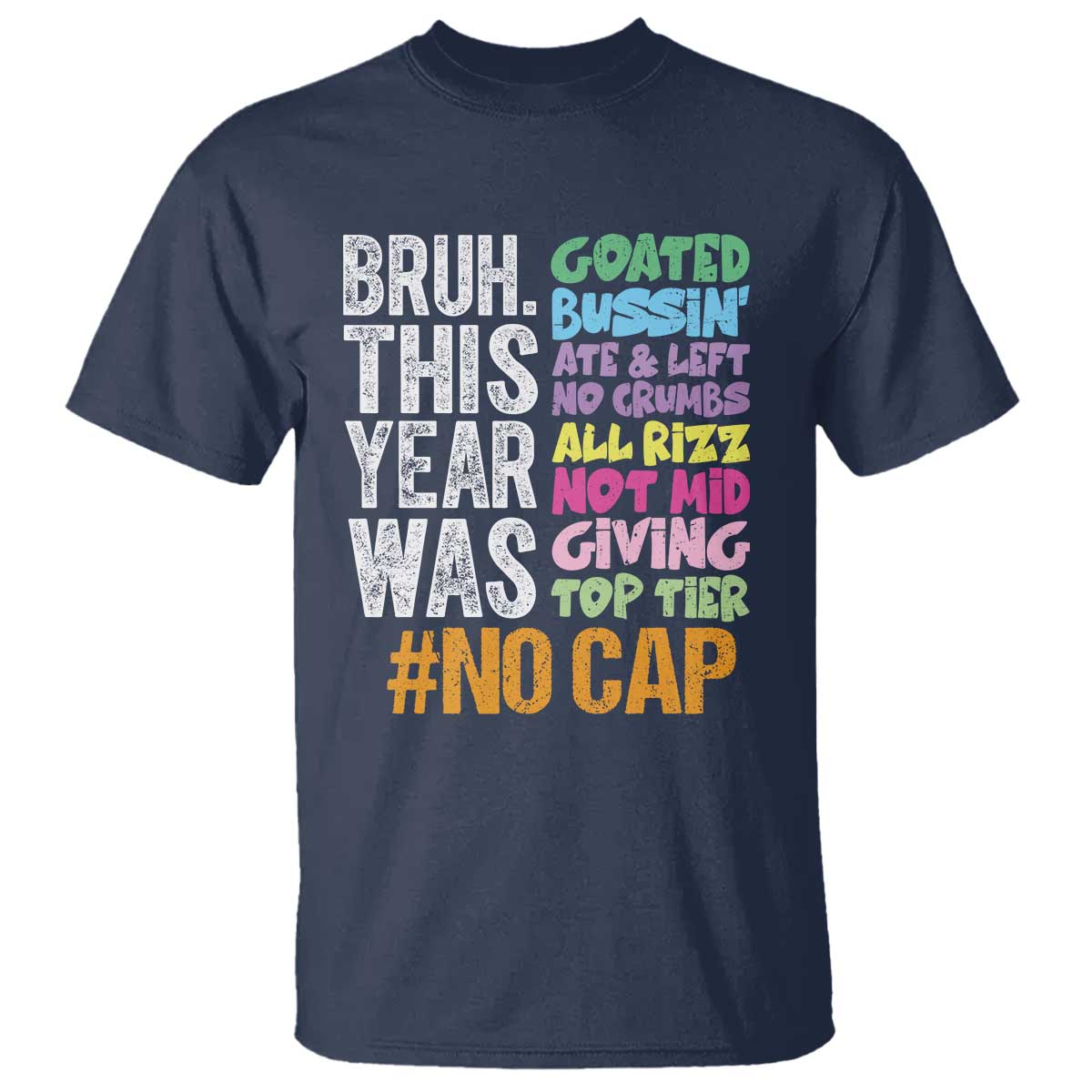 funny-bruh-this-year-was-goated-no-cap-t-shirt-last-day-of-school
