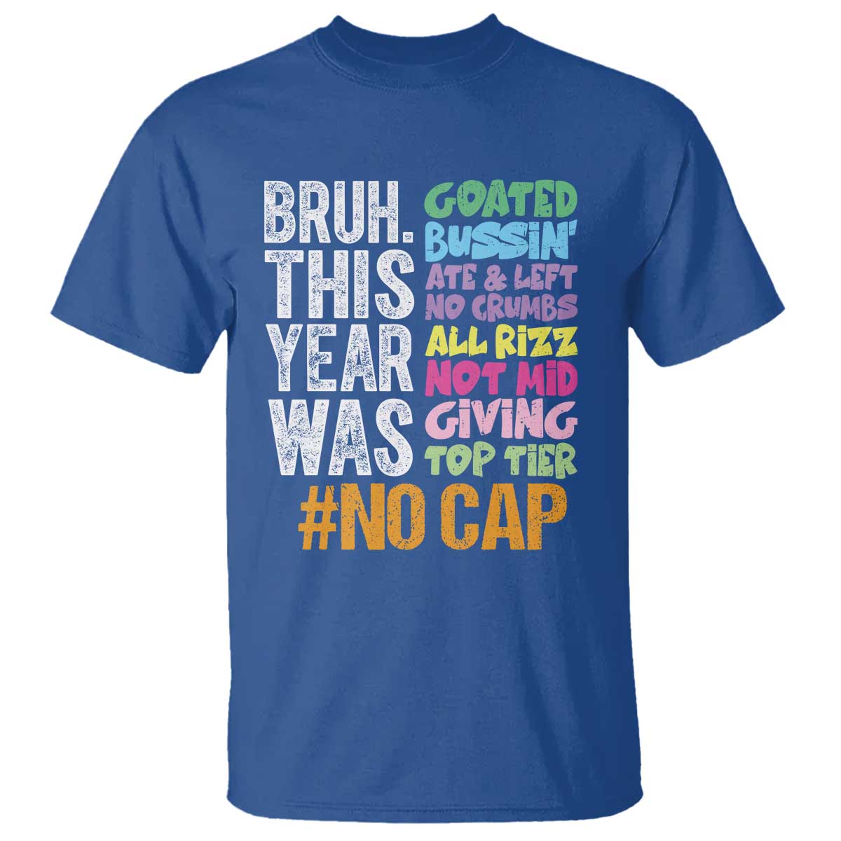 funny-bruh-this-year-was-goated-no-cap-t-shirt-last-day-of-school