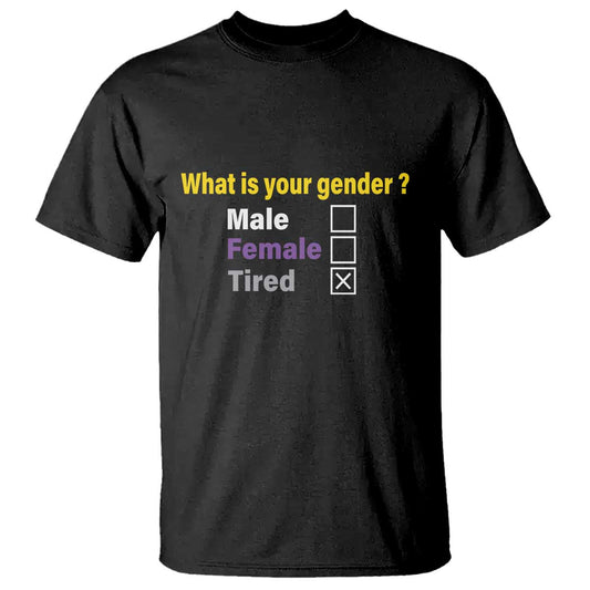 funny-non-binary-t-shirt-what-is-your-gender-male-female-tired-lgbt-pride-enby-flag