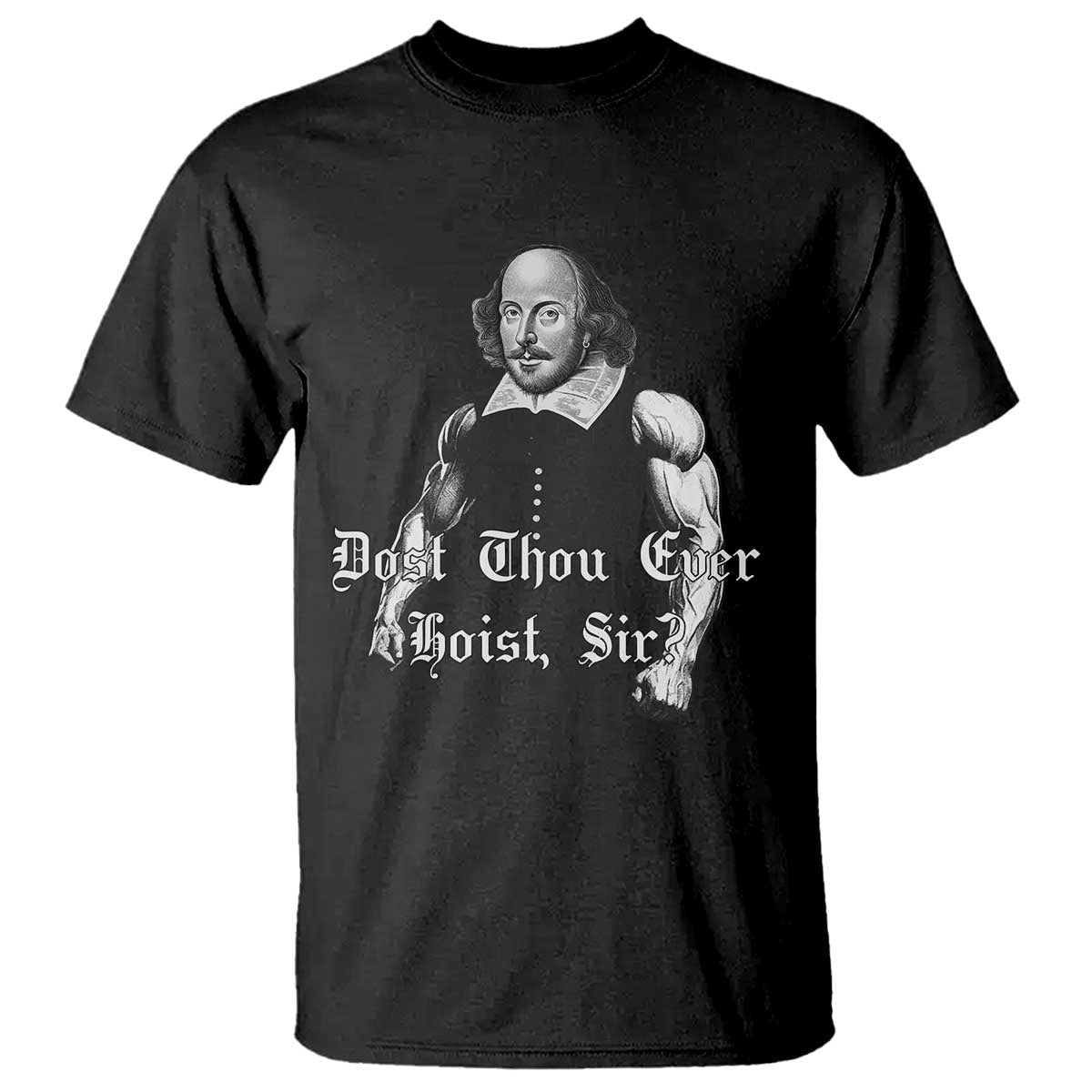 funny-dost-thou-even-hoist-sir-gym-t-shirt