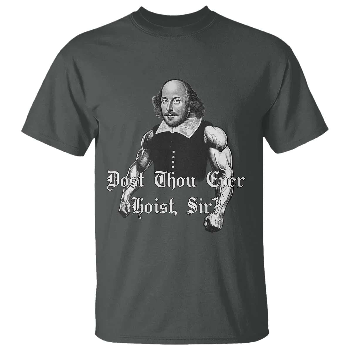 funny-dost-thou-even-hoist-sir-gym-t-shirt