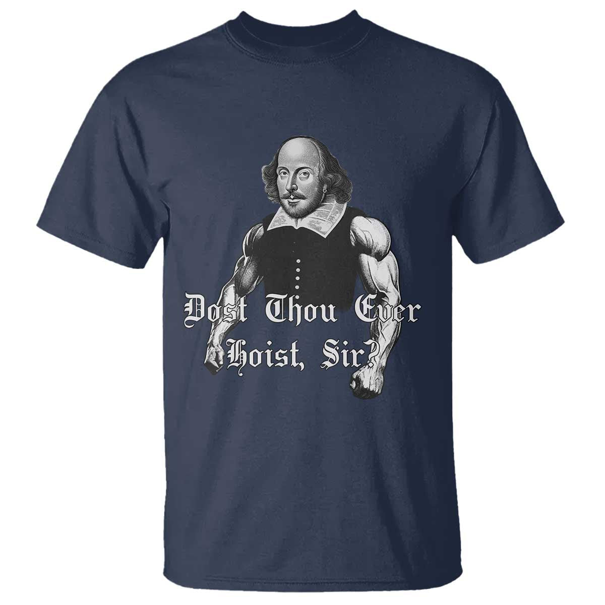 funny-dost-thou-even-hoist-sir-gym-t-shirt