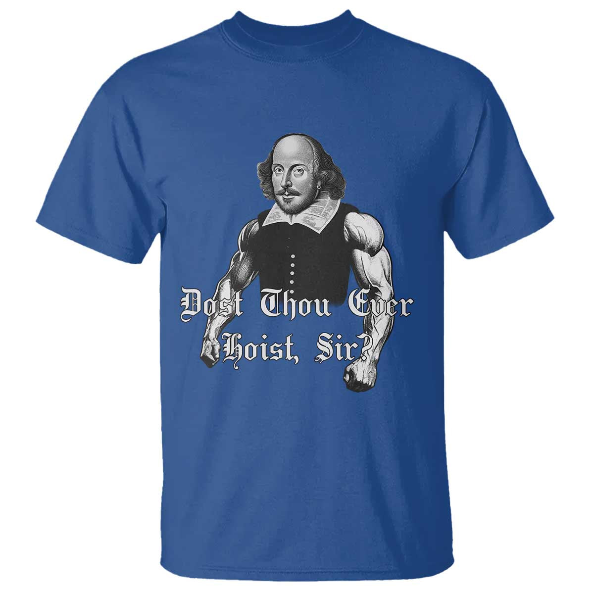 funny-dost-thou-even-hoist-sir-gym-t-shirt