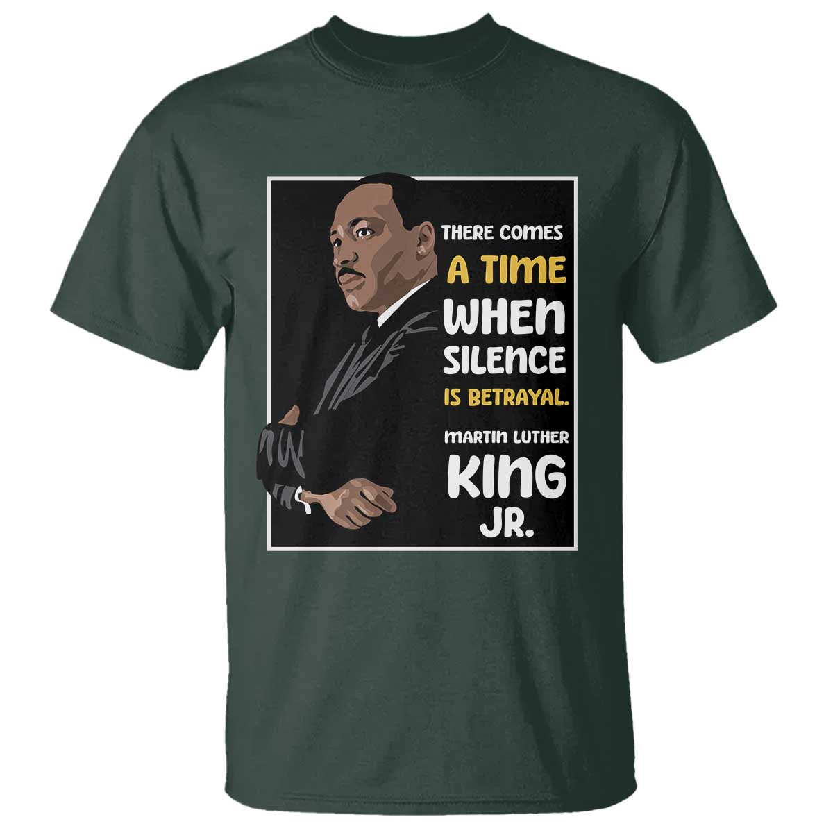 martin-luther-king-jr-quotes-t-shirt-there-comes-a-time-when-silence-is-betrayal-mlk-day