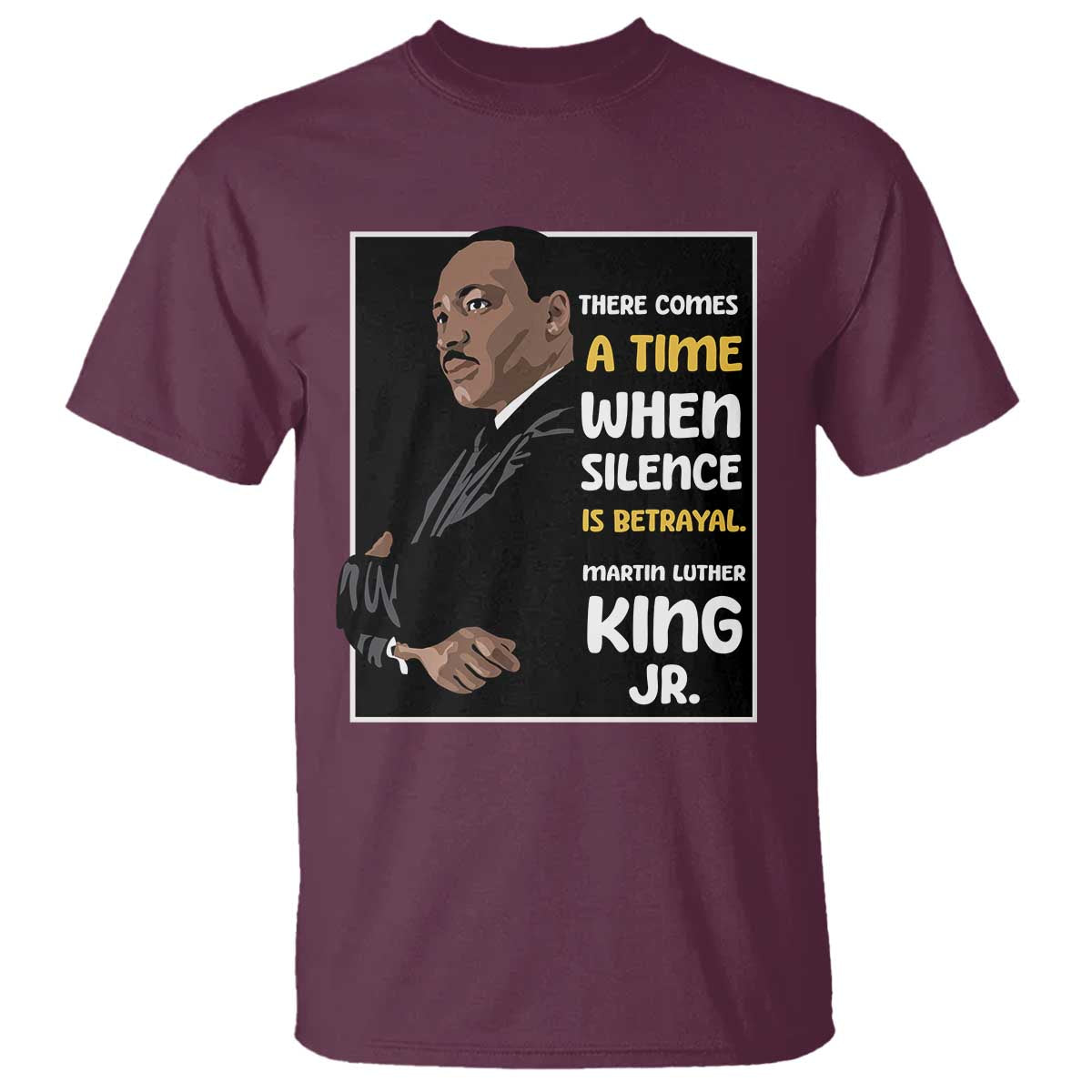 martin-luther-king-jr-quotes-t-shirt-there-comes-a-time-when-silence-is-betrayal-mlk-day