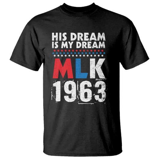 mlk-his-dream-is-my-dream-1963-t-shirt