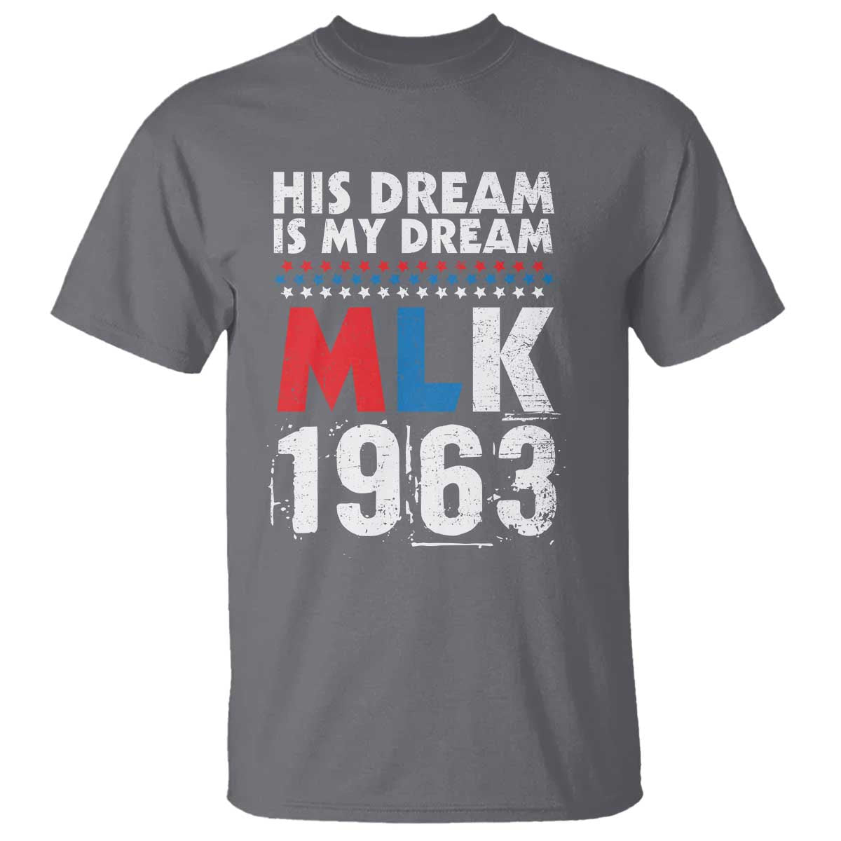 mlk-his-dream-is-my-dream-1963-t-shirt