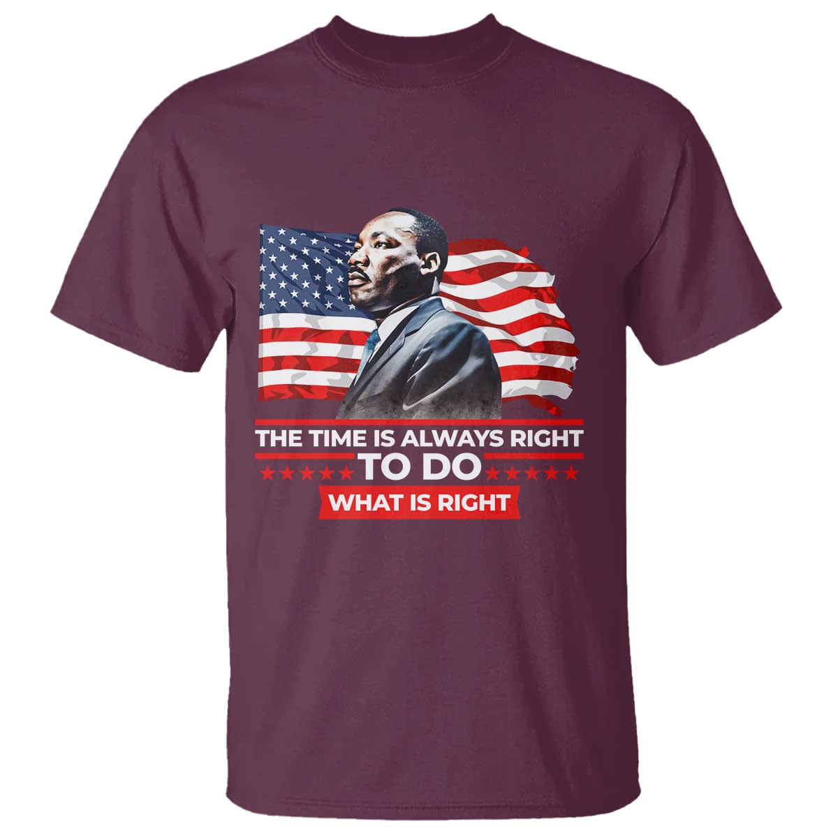 mlk-day-the-time-is-always-right-to-do-what-is-right-t-shirt-martin-luther-king-american-flag-black-history-month