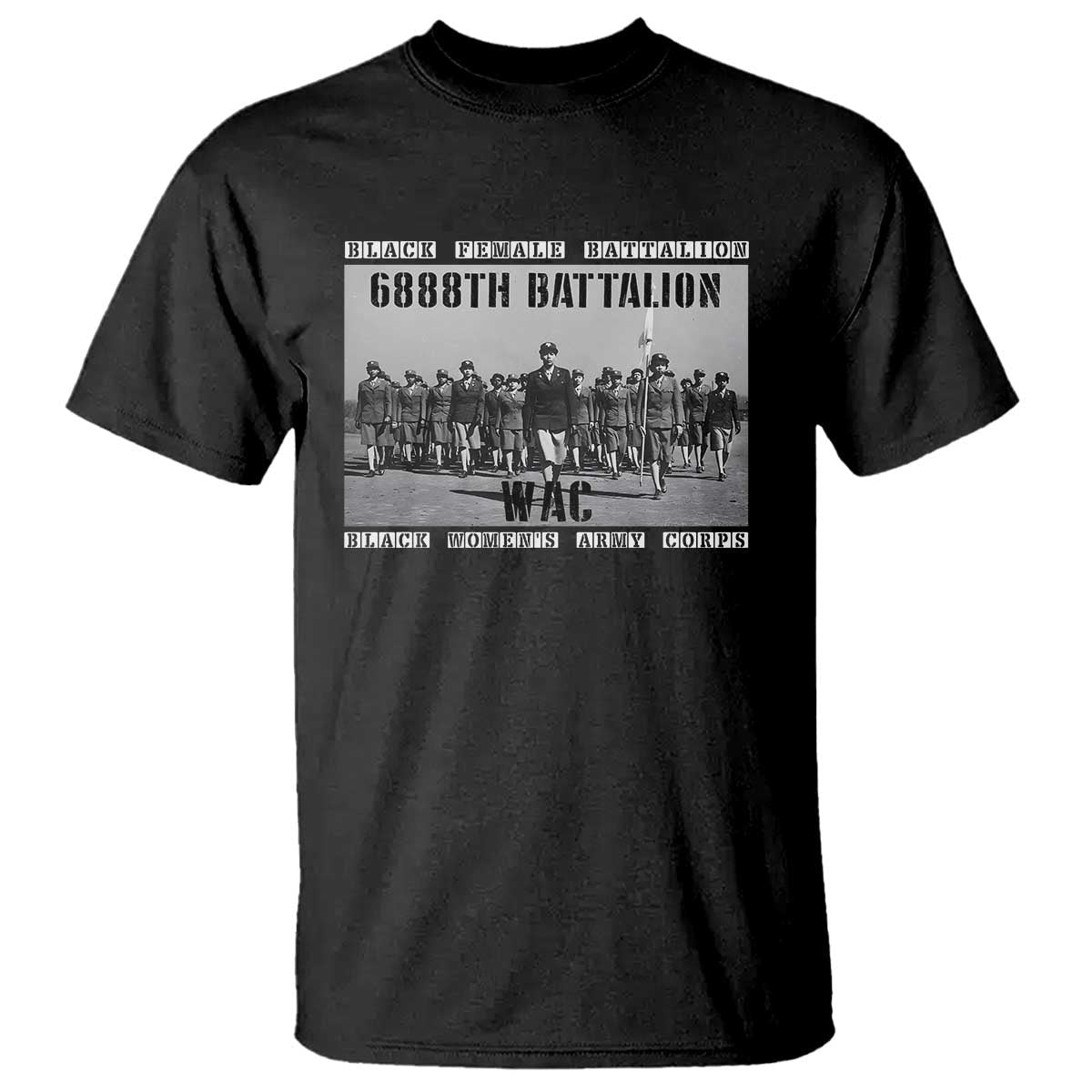 6888th-battalion-t-shirt-black-female-battalion-wac-womens-army-corps-black-history-month