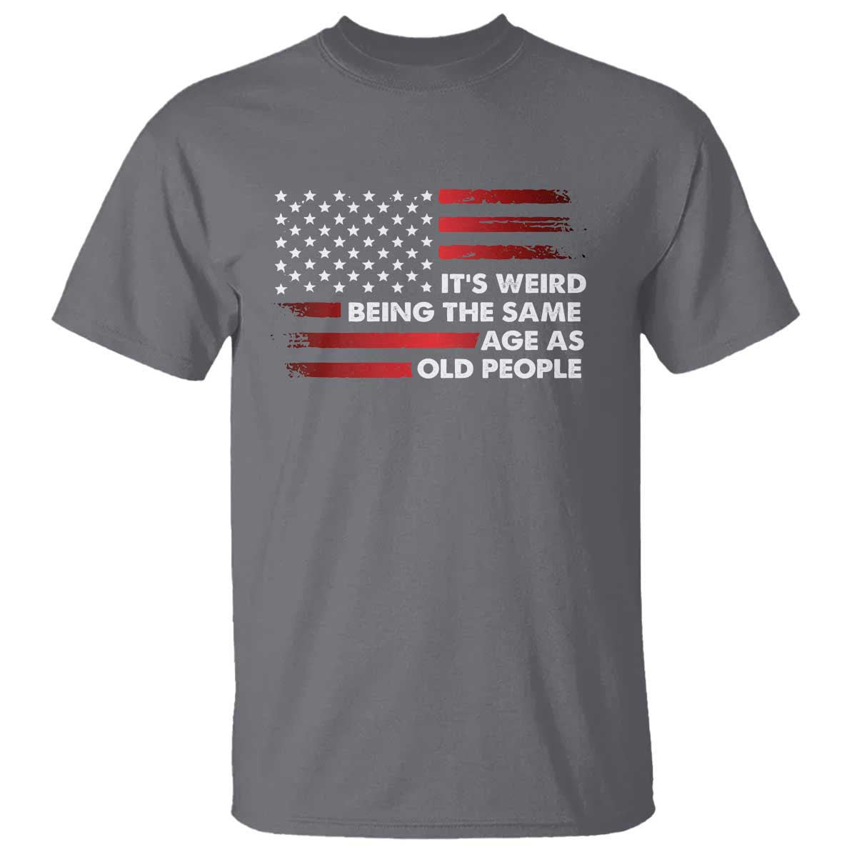 funny-its-weird-being-the-same-age-as-old-people-t-shirt-vintage-american-flag