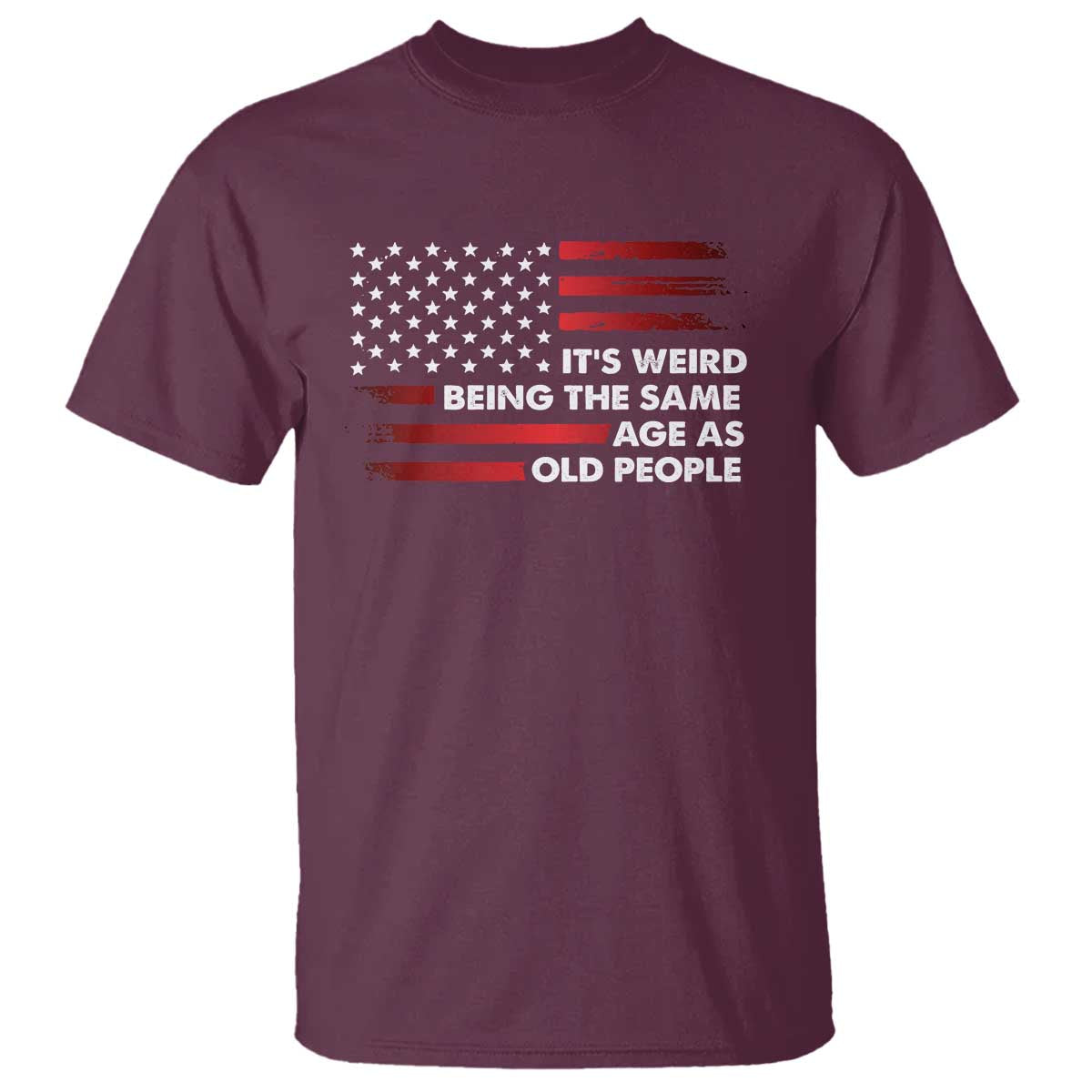 funny-its-weird-being-the-same-age-as-old-people-t-shirt-vintage-american-flag
