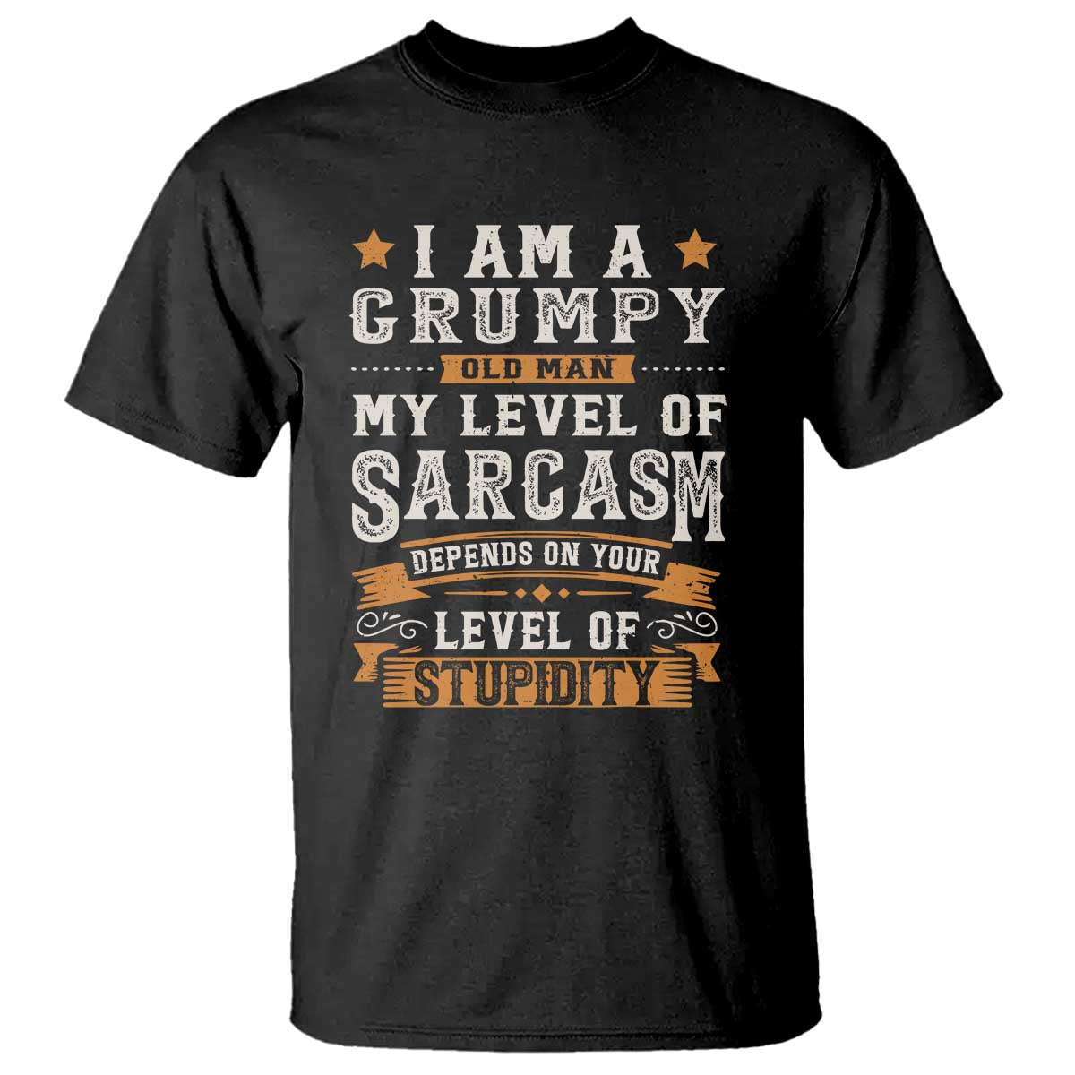 funny-i-am-a-grumpy-old-man-my-level-of-sarcasm-depends-on-your-level-of-stupidity-t-shirt-vintage-star
