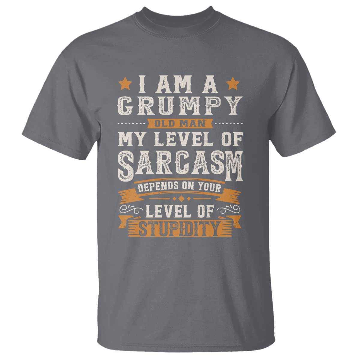 funny-i-am-a-grumpy-old-man-my-level-of-sarcasm-depends-on-your-level-of-stupidity-t-shirt-vintage-star