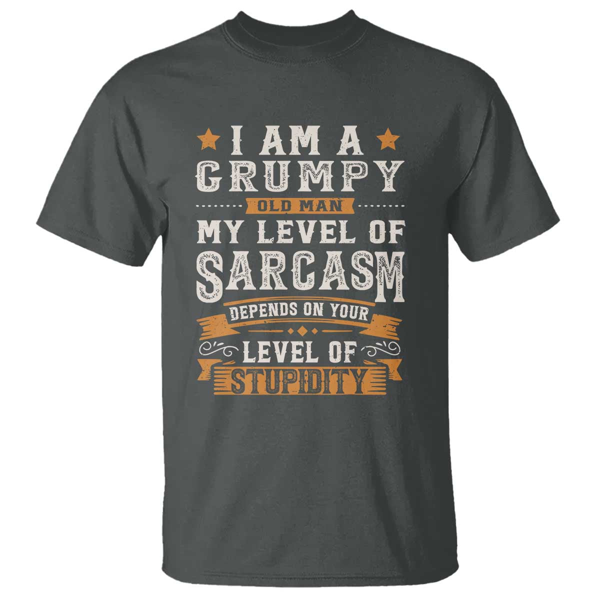 funny-i-am-a-grumpy-old-man-my-level-of-sarcasm-depends-on-your-level-of-stupidity-t-shirt-vintage-star