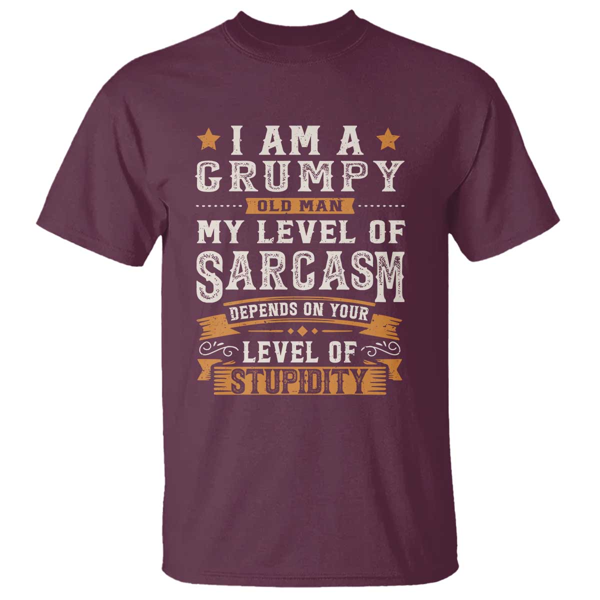 funny-i-am-a-grumpy-old-man-my-level-of-sarcasm-depends-on-your-level-of-stupidity-t-shirt-vintage-star