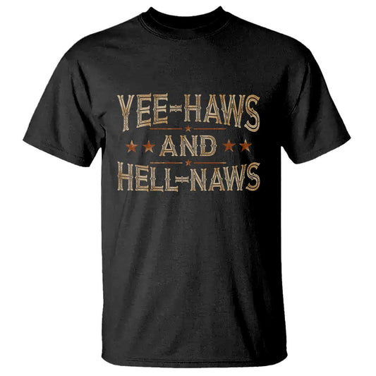 funny-yee-haws-and-hell-naws-t-shirt-western-country-cowboy-star
