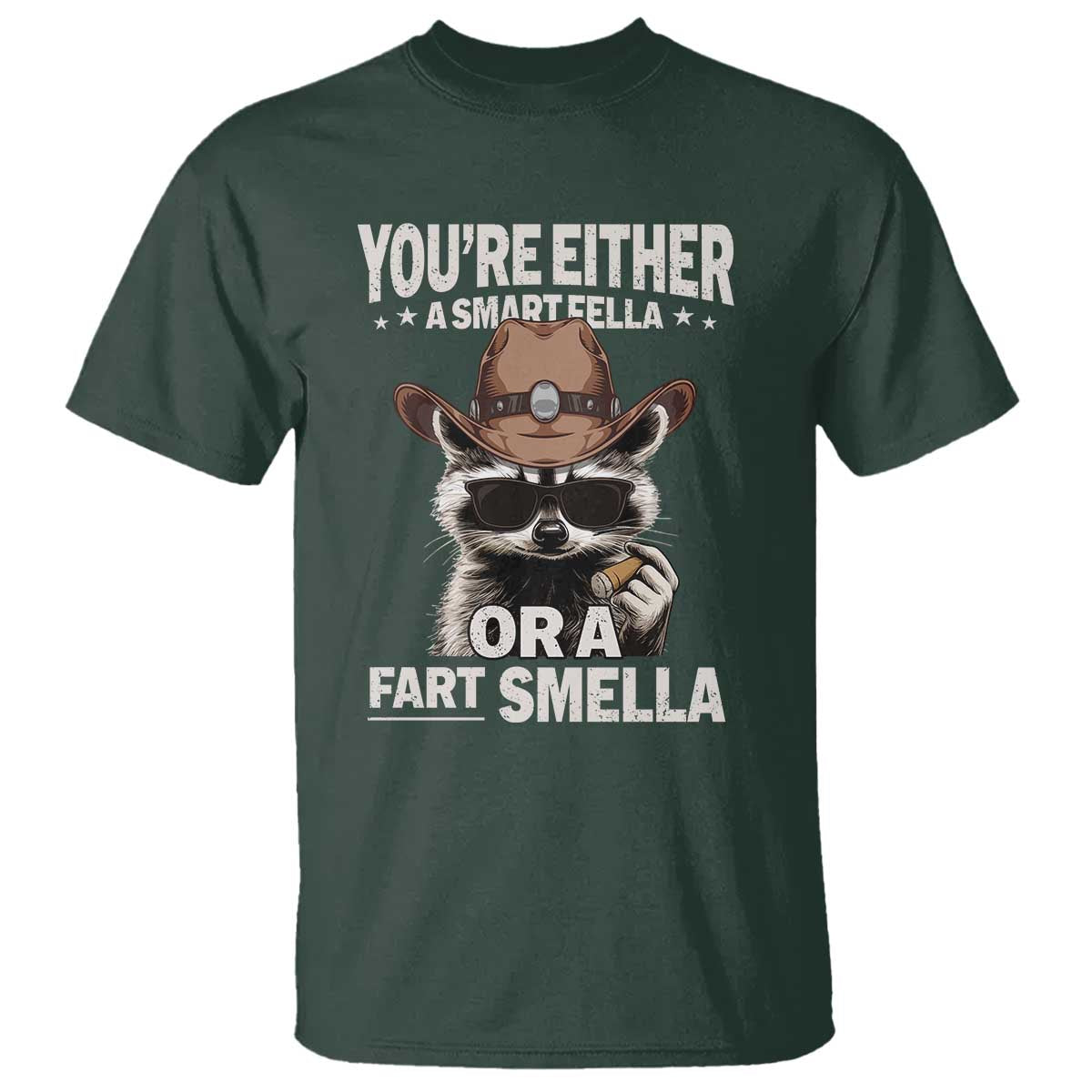 funny-youre-either-a-smart-fella-or-a-fart-smella-t-shirt-cowboy-racoon