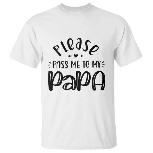 funny-please-pass-me-to-my-papa-t-shirt-soon-to-be-dad