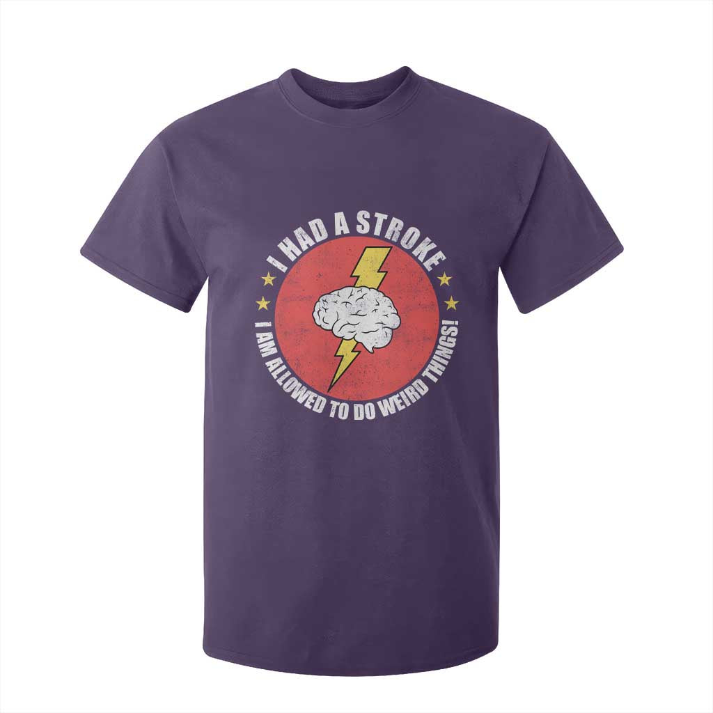 I Had A Stroke I Am Allowed To Do Weird Things T Shirt For Kid