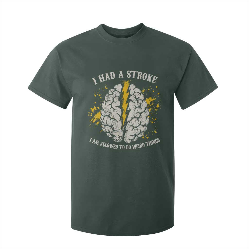 I Had A Stroke I Am Allowed To Do Weird Things T Shirt For Kid Stroke Survivors