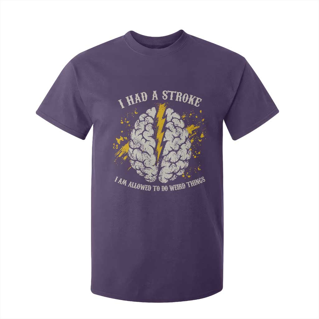 I Had A Stroke I Am Allowed To Do Weird Things T Shirt For Kid Stroke Survivors