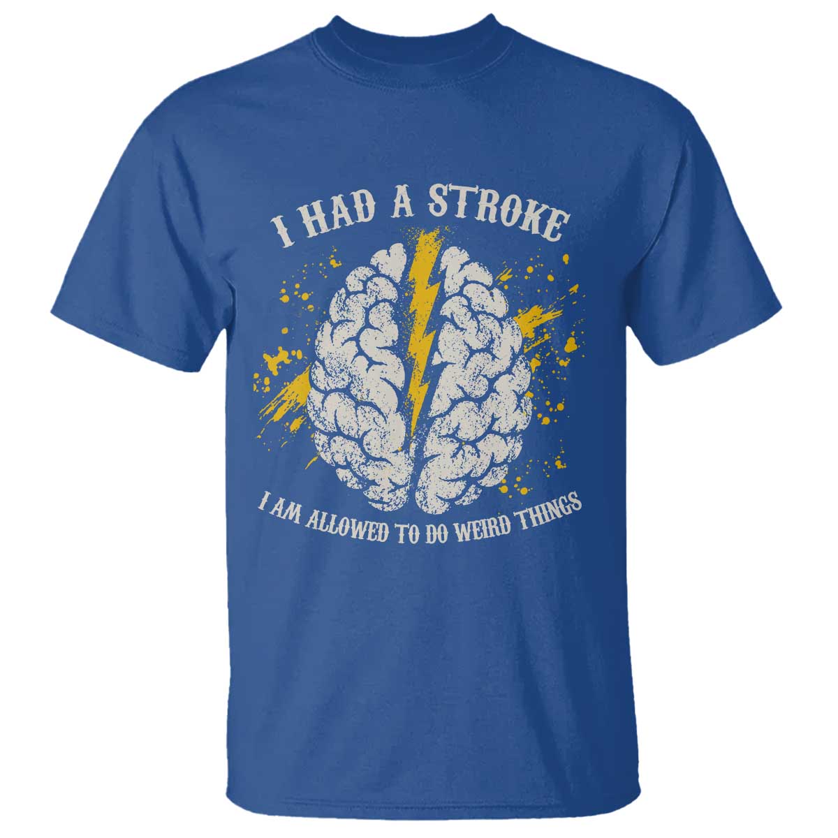 I Had A Stroke I Am Allowed To Do Weird Things T Shirt Stroke Survivors