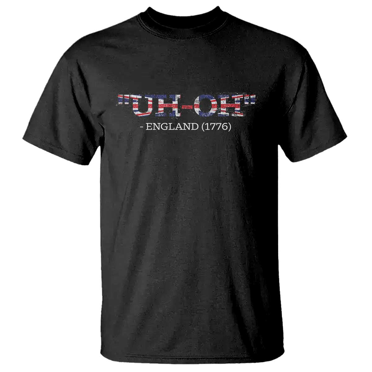 funny-uh-oh-england-1776-t-shirt-4th-of-july-usa-grunge-union-jack-flag
