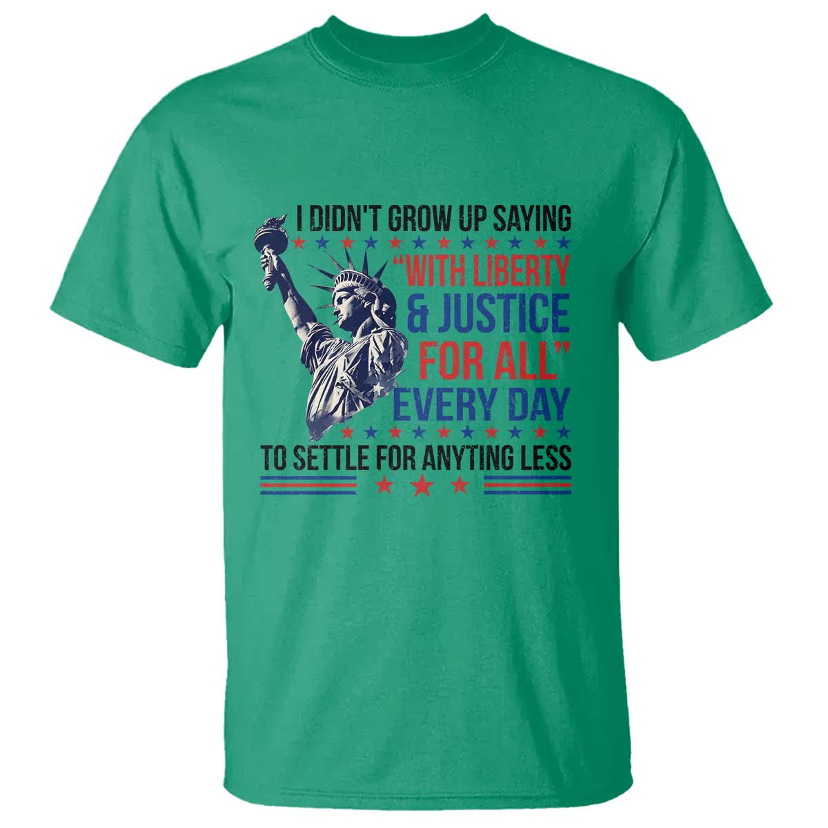 funny-i-didnt-grow-up-saying-with-liberty-and-justice-for-all-t-shirt