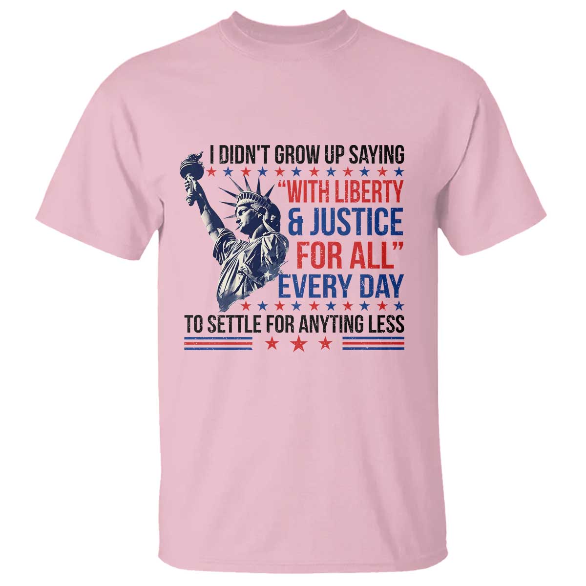funny-i-didnt-grow-up-saying-with-liberty-and-justice-for-all-t-shirt
