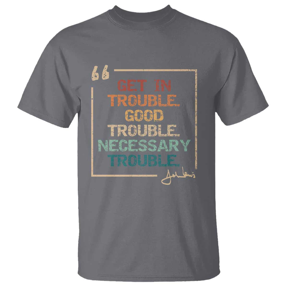 funny-get-in-good-necessary-trouble-t-shirt-john-lewis-civil-rights-social-justice