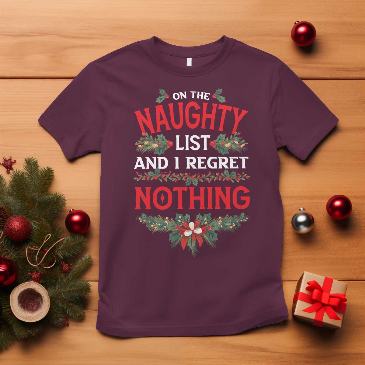 funny-christmas-t-shirt-im-on-the-naughty-list-and-i-regret-nothing-mistletoe
