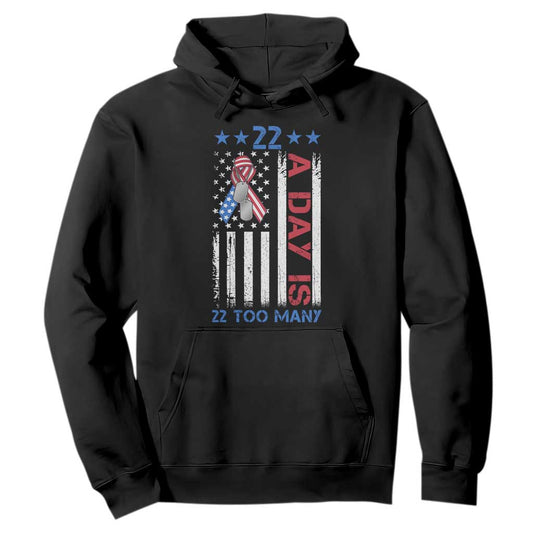 Veteran Suicide Prevention Support Hoodie 22 A Day Is 22 Too Many American Flag