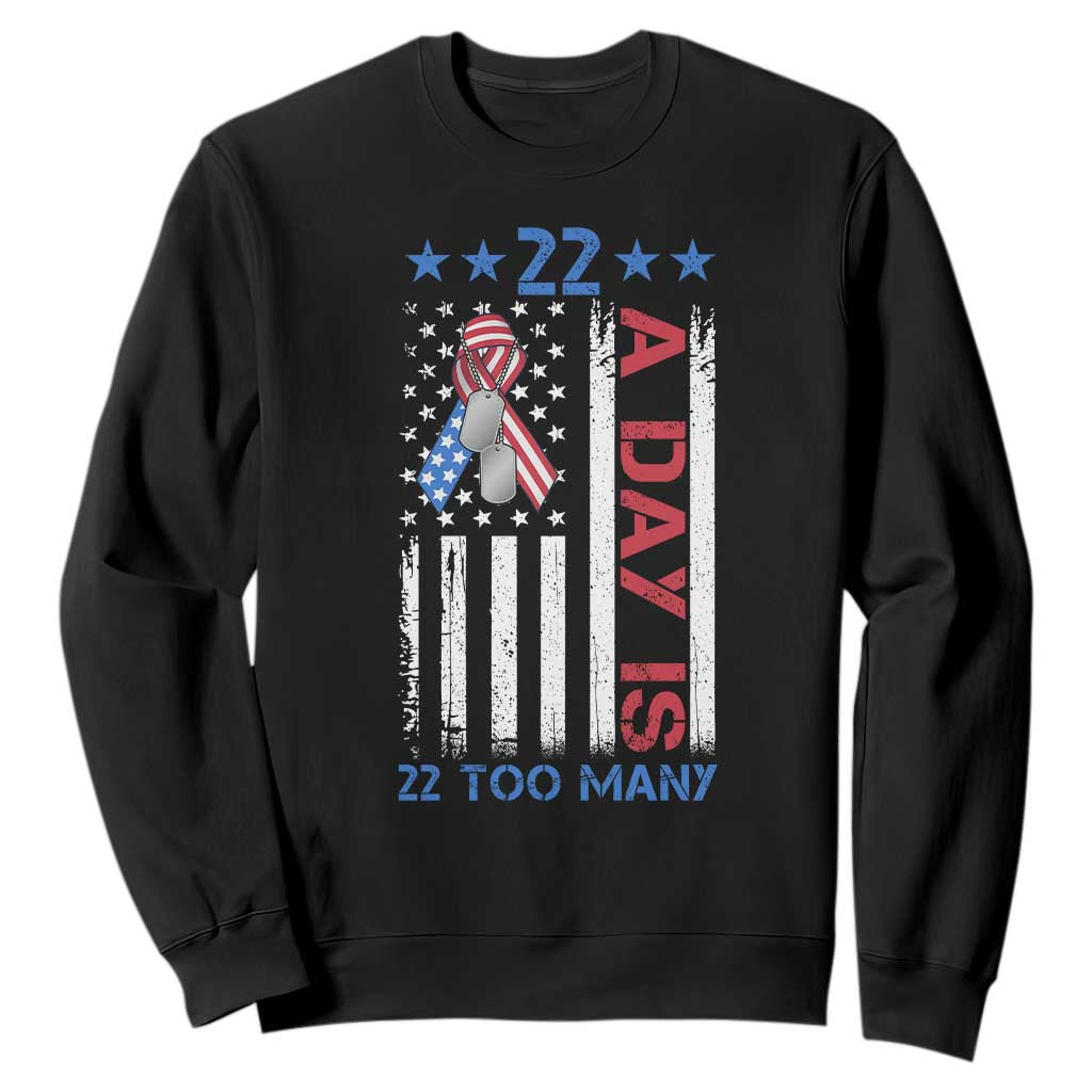 Veteran Suicide Prevention Support Sweatshirt 22 A Day Is 22 Too Many American Flag
