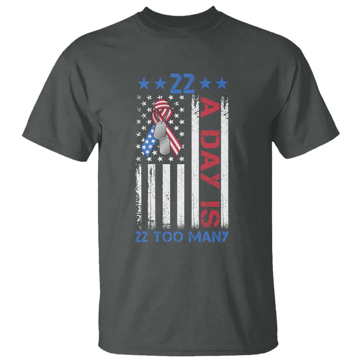Veteran Suicide Prevention Support T Shirt 22 A Day Is 22 Too Many American Flag