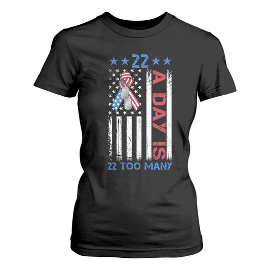 Veteran Suicide Prevention Support T Shirt For Women 22 A Day Is 22 Too Many American Flag