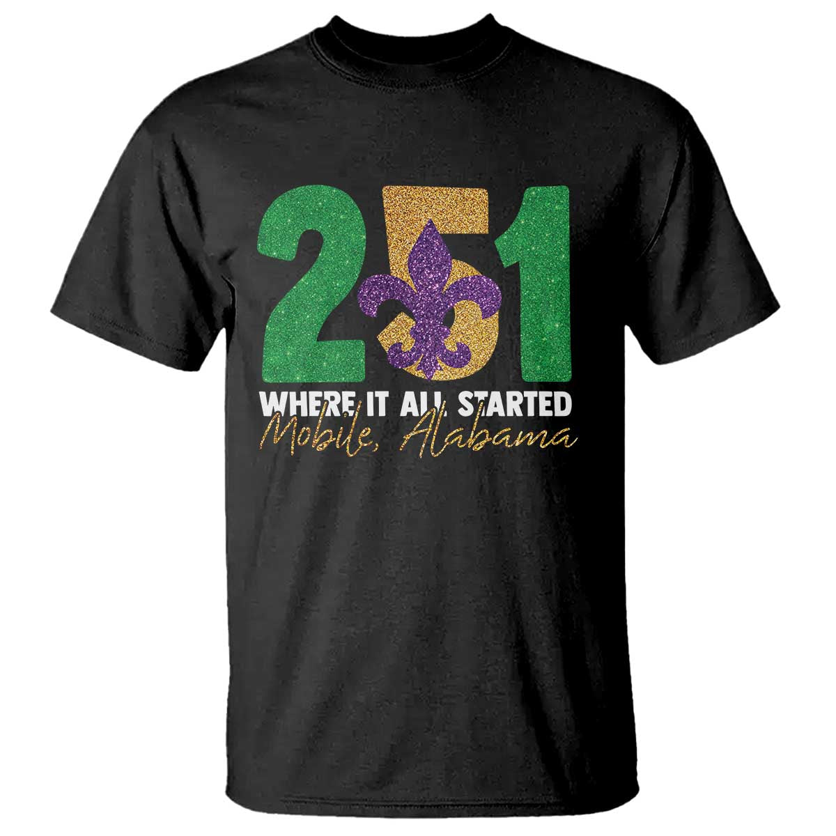 funny-mardi-gras-mobile-alabama-251-t-shirt-where-it-all-started-area-code-glitter-print